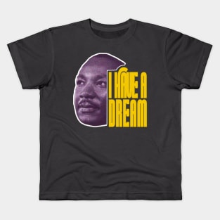 I Have a Dream Kids T-Shirt